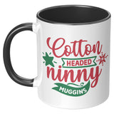 Cotton Headed Ninny Muggins 11oz Coffee Mug, Plain or Color Accent
