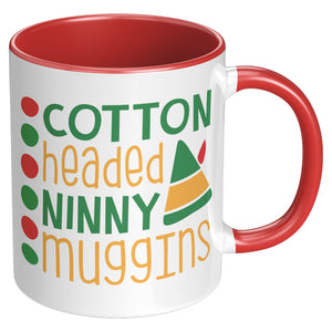 Cotton Headed Ninny Muggins 11oz Coffee Mug, Plain or Color Accent