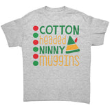 Cotton Headed Ninny Muggins Unisex T-Shirt