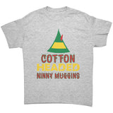 Cotton Headed Ninny Muggins Unisex T-Shirt