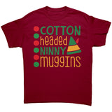 Cotton Headed Ninny Muggins Unisex T-Shirt