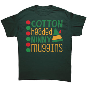 Cotton Headed Ninny Muggins Unisex T-Shirt
