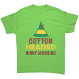 Cotton Headed Ninny Muggins Unisex T-Shirt