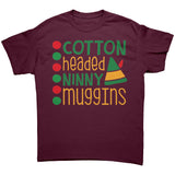 Cotton Headed Ninny Muggins Unisex T-Shirt