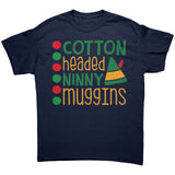 Cotton Headed Ninny Muggins Unisex T-Shirt