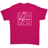 Death_Before_Decaf_Unisex_T-Shirt_Heliconia_Front_Mockup.png_15560359