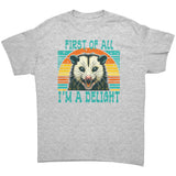 FIRST OF ALL I'M A DELIGHT Gildan Brand Unisex T-Shirt