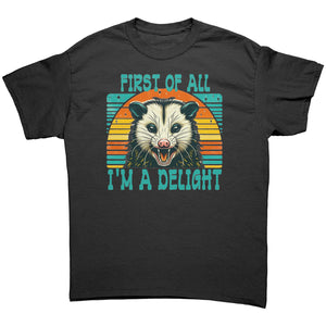 FIRST OF ALL I'M A DELIGHT Gildan Brand Unisex T-Shirt