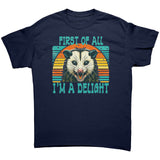 FIRST OF ALL I'M A DELIGHT Gildan Brand Unisex T-Shirt