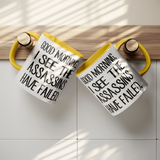 Good_Morning_I_See_the_Assassins_Have_F_Hanging_Mugs_Mockup.png
