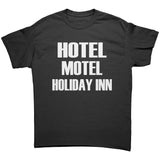 Hotel Motel Holiday Inn Gildan Unisex T-Shirt