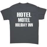 Hotel Motel Holiday Inn Gildan Unisex T-Shirt