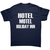 Hotel Motel Holiday Inn Gildan Unisex T-Shirt