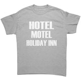 Hotel Motel Holiday Inn Gildan Unisex T-Shirt
