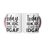 IDK_IDC_and_IDGAF_either_11oz_White_or_2_Mugs_Center_Mockup.png_15447793
