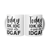 IDK_IDC_and_IDGAF_either_11oz_White_or_2_Mugs_Center_Mockup.png_15447763