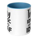 IDK_IDC_and_IDGAF_either_11oz_White_or_Center_Main_Mockup.png_15447785