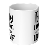 IDK_IDC_and_IDGAF_either_11oz_White_or_Center_Main_Mockup.png_15447765