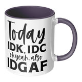 IDK_IDC_and_IDGAF_either_11oz_White_or_RH_Main_Mockup.png_15447833
