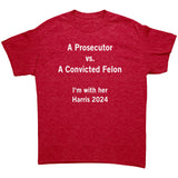 I'M with HER Prosecutor vs Felon Harris 2024 T-Shirt