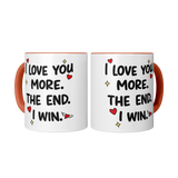 I_Love_You_More_The_End_I_Win_11oz_Co_2_Mugs_Center_Mockup.png_15679467