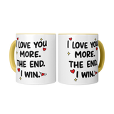 I_Love_You_More_The_End_I_Win_11oz_Co_2_Mugs_Center_Mockup.png_15679477