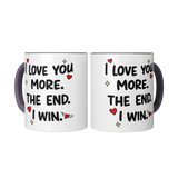 I_Love_You_More_The_End_I_Win_11oz_Co_2_Mugs_Center_Mockup.png_15679487