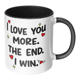 I_Love_You_More_The_End_I_Win_11oz_Co_Accent_Mug_RH_Main_Mockup.png_15679463
