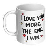 I_Love_You_More_The_End_I_Win_11oz_Co_LH_Main_Mockup.png_15679417