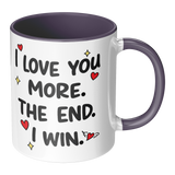 I_Love_You_More_The_End_I_Win_11oz_Co_RH_Main_Mockup.png_15679484