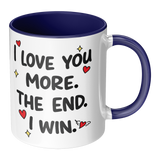 I_Love_You_More_The_End_I_Win_11oz_Co_RH_Main_Mockup.png_15679494