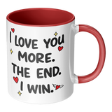 I_Love_You_More_The_End_I_Win_11oz_Co_RH_Main_Mockup.png_15679433