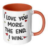 I_Love_You_More_The_End_I_Win_11oz_Co_RH_Main_Mockup.png_15679464