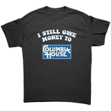 I_Still_Owe_Money_to_Columbia_House_Unis_Black_Front_Mockup.png