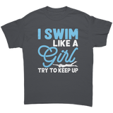 I_Swim_Like_a_Girl_Try_to_Keep_Up_Unise_Charcoal_Front_Mockup.png_15683533