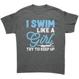 I_Swim_Like_a_Girl_Try_to_Keep_Up_Unise_Graphite_Heather_Front_Mockup.png_15683534