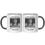 I Would Do Jon Bon Jovi 11 oz Color Accent or Plain White Mug