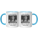 I Would Do Jon Bon Jovi 11 oz Color Accent or Plain White Mug