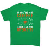 If_Youre_Not_Coffee_then_Im_Not_Intere_Irish_Green_Mockup.png