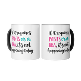 If_it_Requires_Pants_or_a_Bra_its_Not_H_Mug_2_Mugs_Center_Mockup.png_16049948