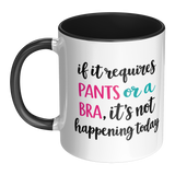 If_it_Requires_Pants_or_a_Bra_its_Not_H_Mug_LH_Main_Mockup.png_16049951