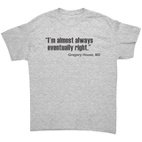 Im_Almost_Always_Eventually_Right_House_Ash_Grey_Front_Mockup.png