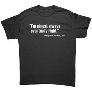 Im_Almost_Always_Eventually_Right_House_Black_Front_Mockup.png