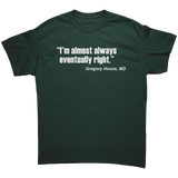 Im_Almost_Always_Eventually_Right_House_Forest_Green_Mockup.png