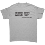 Im_Almost_Always_Eventually_Right_House_Sport_Grey_Front_Mockup.png