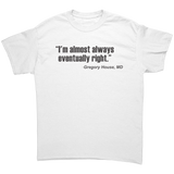 Im_Almost_Always_Eventually_Right_House_White_Front_Mockup.png