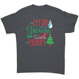 I'm So Freaking Merry Unisex T-Shirt - J & S Graphics