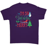 I'm So Freaking Merry Unisex T-Shirt - J & S Graphics
