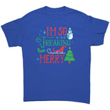 I'm So Freaking Merry Unisex T-Shirt - J & S Graphics