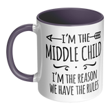 I'm The Middle Child, I'm the Reason We Have the Rules 11oz Coffee Mug Color Accent